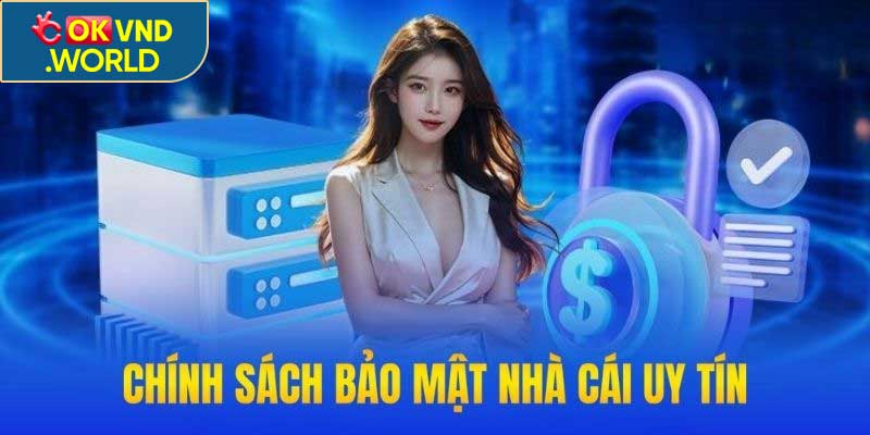 Chính Sách Bảo Mật OKVND – Giải Pháp Bảo Vệ Thông Tin